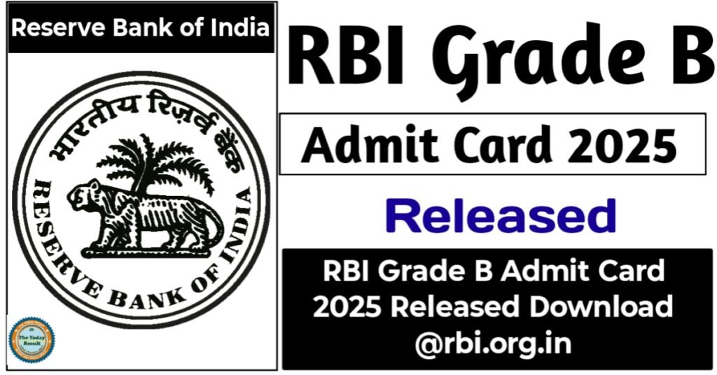 RBI Grade B Mains Admit Card 2025 Out