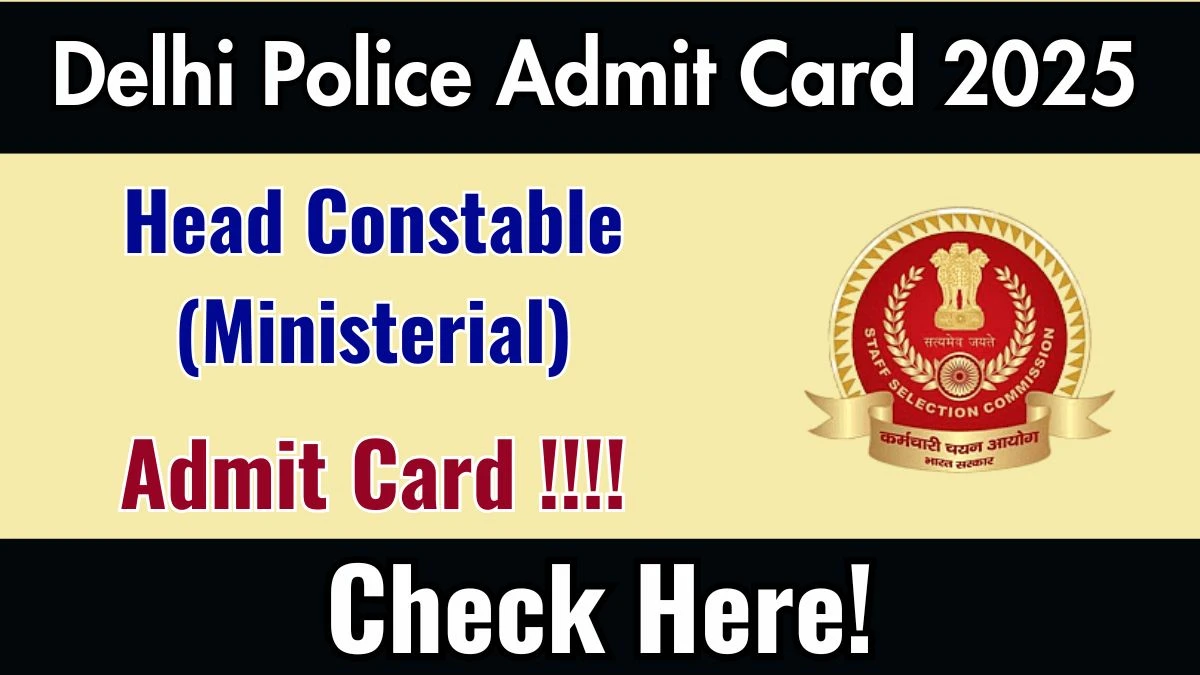 Delhi Police HCM Admit Card 2025